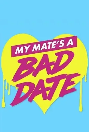 My Mate's a Bad Date artwork